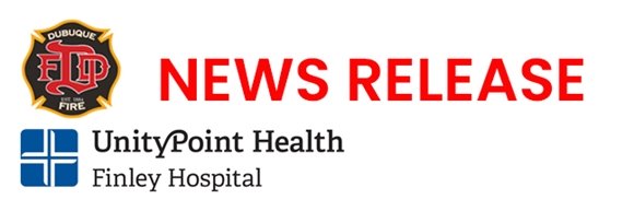 News Release Graphic with Dubuque Fire Department and UnityPoint Health Finley Hospital Logos