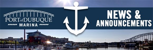 Port of Dubuque Marina News & Announcements